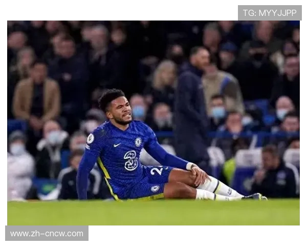 切尔西官方确认：肋部关键球员詹姆斯因伤缺席四周